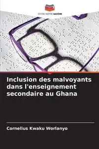 Inclusion des malvoyants dans l'enseignement secondaire au Ghana - Cornelius Worlanyo Kwaku