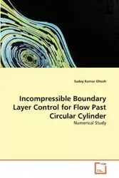 Incompressible Boundary Layer Control for Flow Past Circular Cylinder - Ghosh Suday Kumar