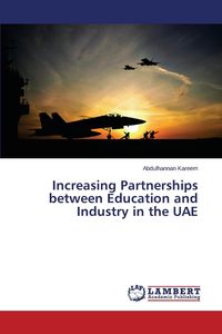 Increasing Partnerships between Education and Industry in the UAE - Kareem Abdulhannan