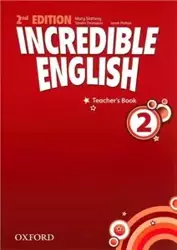 Incredible English 2. 2nd edition. Teacher’s Book - Michaela Morgan, Sarah Philips, Mary Slattery