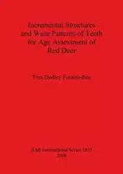 Incremental Structures and Wear Patterns of Teeth for Age Assessment of Red Deer - Dudley Tina Furniss-Roe