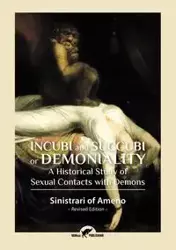 Incubi and Succubi or Demoniality - of Ameno Sinistrari