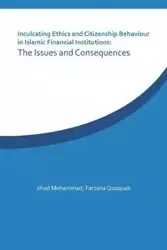 Inculcating Ethics and Citizenship Behaviour in Islamic Financial Institutions - Mohammad Jihad