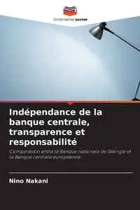 Indépendance de la banque centrale, transparence et responsabilité - Nakani Nino