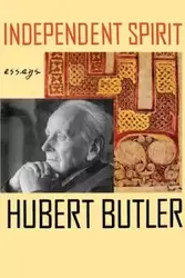 Independent Spirit - Hubert Butler