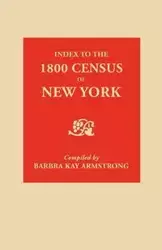 Index to the 1800 Census of New York - Barbra Kay Armstrong