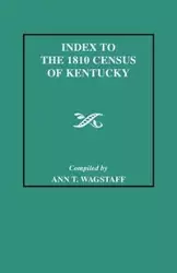 Index to the 1810 Census of Kentucky - Ann T. Wagstaff