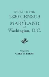 Index to the 1820 Census of Maryland and Washington, D.C. - Gary W. Parks