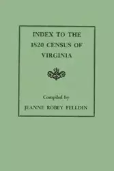 Index to the 1820 Census of Virginia - Jeanne Felldin Robey