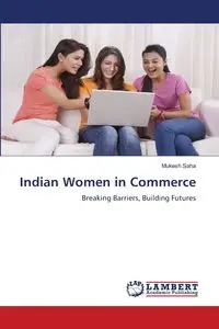 Indian Women in Commerce - Saha Mukesh