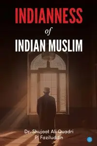 Indianness of Indian Muslim - Ali Quadri Dr. Shujaat