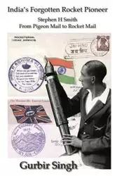 India's Forgotten Rocket Pioneer - Singh Gurbir