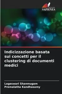 Indicizzazione basata sui concetti per il clustering di documenti medici - Shanmugam Logeswari