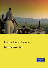 Indien und Ich - Ewers Hanns Heinz