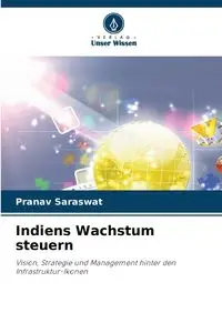 Indiens Wachstum steuern - Saraswat Pranav