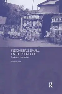 Indonesia's Small Entrepreneurs - Sarah Turner