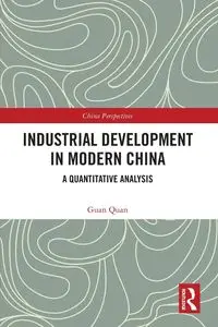 Industrial Development in Modern China - Quan Guan