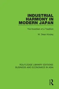 Industrial Harmony in Modern Japan - Dean Kinzley W.