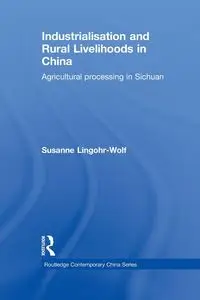 Industrialisation and Rural Livelihoods in China - Susanne Lingohr-Wolf