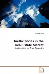 Inefficiencies in the Real Estate Market - Peter Kunzel