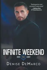 Infinite Weekend - Denise DeMarco