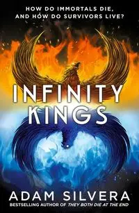 Infinity Kings - Adam Silvera