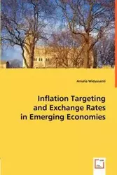 Inflation Targeting and Exchange Rates in Emerging Economies - Amalia Widyasanti