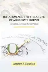 Inflation and the Structure of Aggregate Output - Abraham Nwankwo