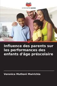 Influence des parents sur les performances des enfants d'âge préscolaire - Veronica Muthoni Mwirichia