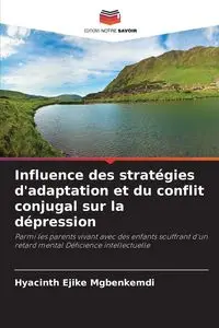 Influence des stratégies d'adaptation et du conflit conjugal sur la dépression - Hyacinth Mgbenkemdi Ejike