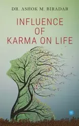 Influence of Karmas ( action) on life - Dr. Biradar Ashok M.