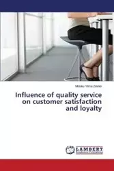 Influence of quality service on customer satisfaction and loyalty - Zeleke Melaku Yilma