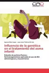 Influencia de la genética en el tratamiento del asma infantil - Ignacio Díez López