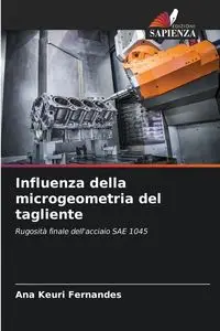 Influenza della microgeometria del tagliente - Ana Fernandes Keuri