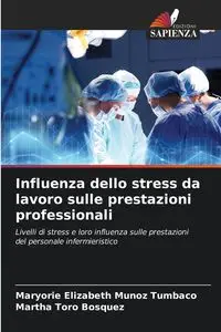 Influenza dello stress da lavoro sulle prestazioni professionali - Elizabeth Muñoz Tumbaco Maryorie