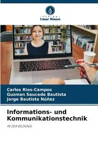 Informations- und Kommunikationstechnik - Carlos Rios-Campos