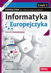 Informatyka Europejczyka. Podręcznik dla szkół ponadgimnazjalnych. Zakres rozszerzony. Część 1 - Grażyna Zawadzka