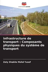 Infrastructure de transport - Mohd Yusof Zety Shakila