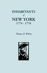 Inhabitants of New York, 1774-1776 - Wilson Thomas B.