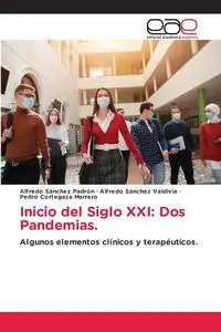 Inicio del Siglo XXI - Alfredo Sánchez Padrón