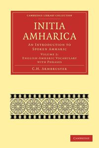 Initia Amharica - Armbruster C. H.