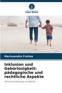 Inklusion und Gehörlosigkeit - Freitas Marissandra