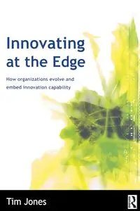 Innovating at the Edge - Tim Jones