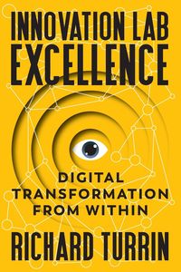 Innovation Lab Excellence - Richard Turrin