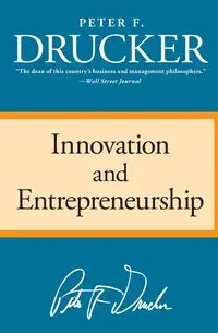 Innovation and Entrepreneurship - Peter Drucker F