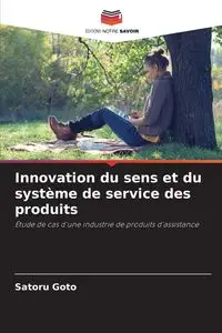 Innovation du sens et du système de service des produits - Goto Satoru