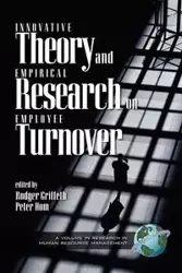 Innovative Theory and Empirical Research on Employee Turnover (PB) - Griffeth Rodger