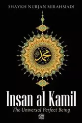 Insan al Kamil - The Universal Perfect Being - Mirahmadi Nurjan