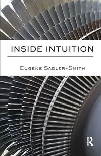 Inside Intuition - Eugene Sadler-Smith