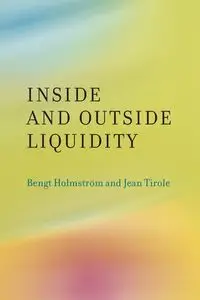 Inside and Outside Liquidity - Holmstrom Bengt